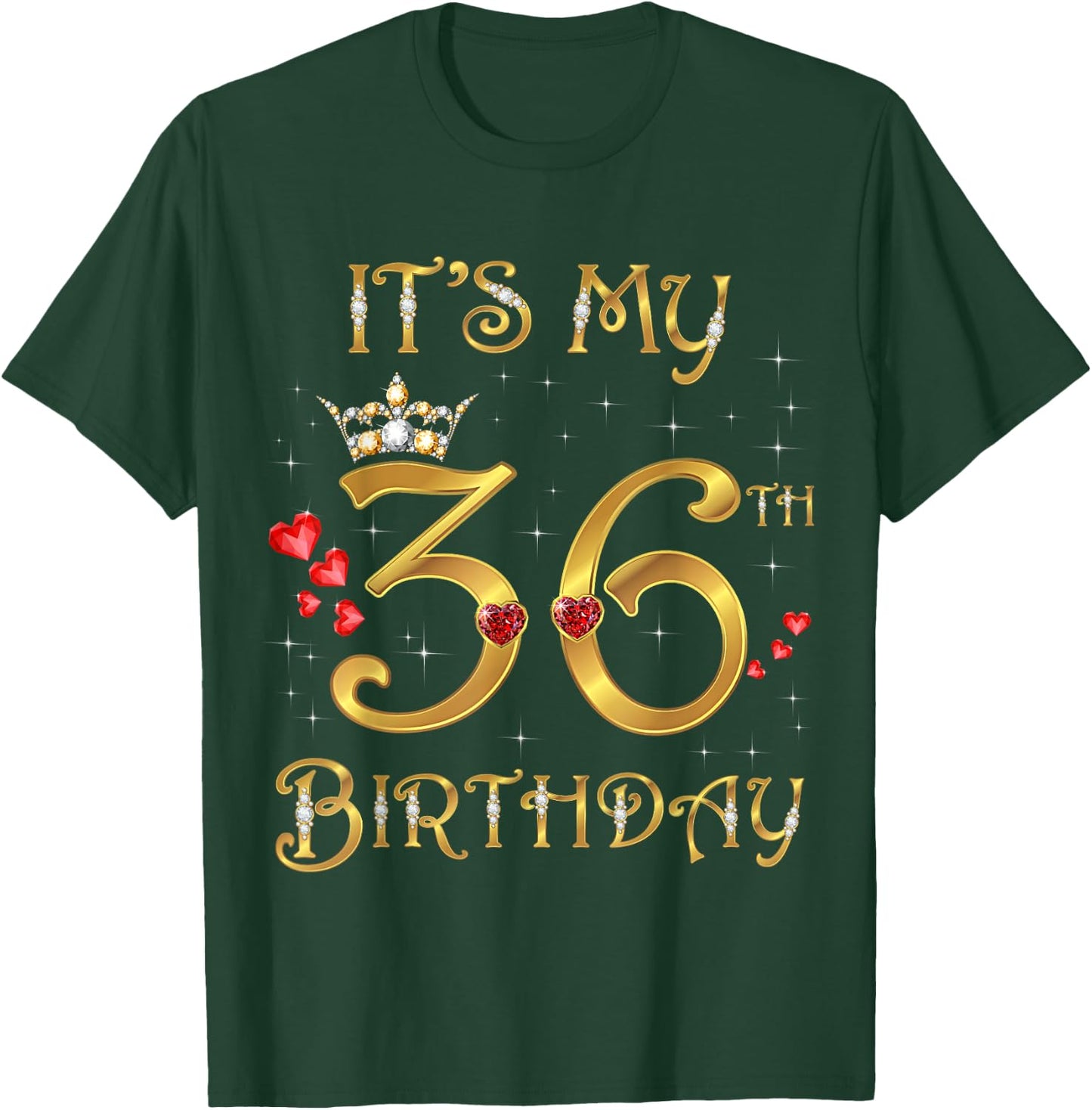 It's My 36th Birthday, 36 Years Old, 36th Birthday Queen T-Shirt - T-Shirt | Forest