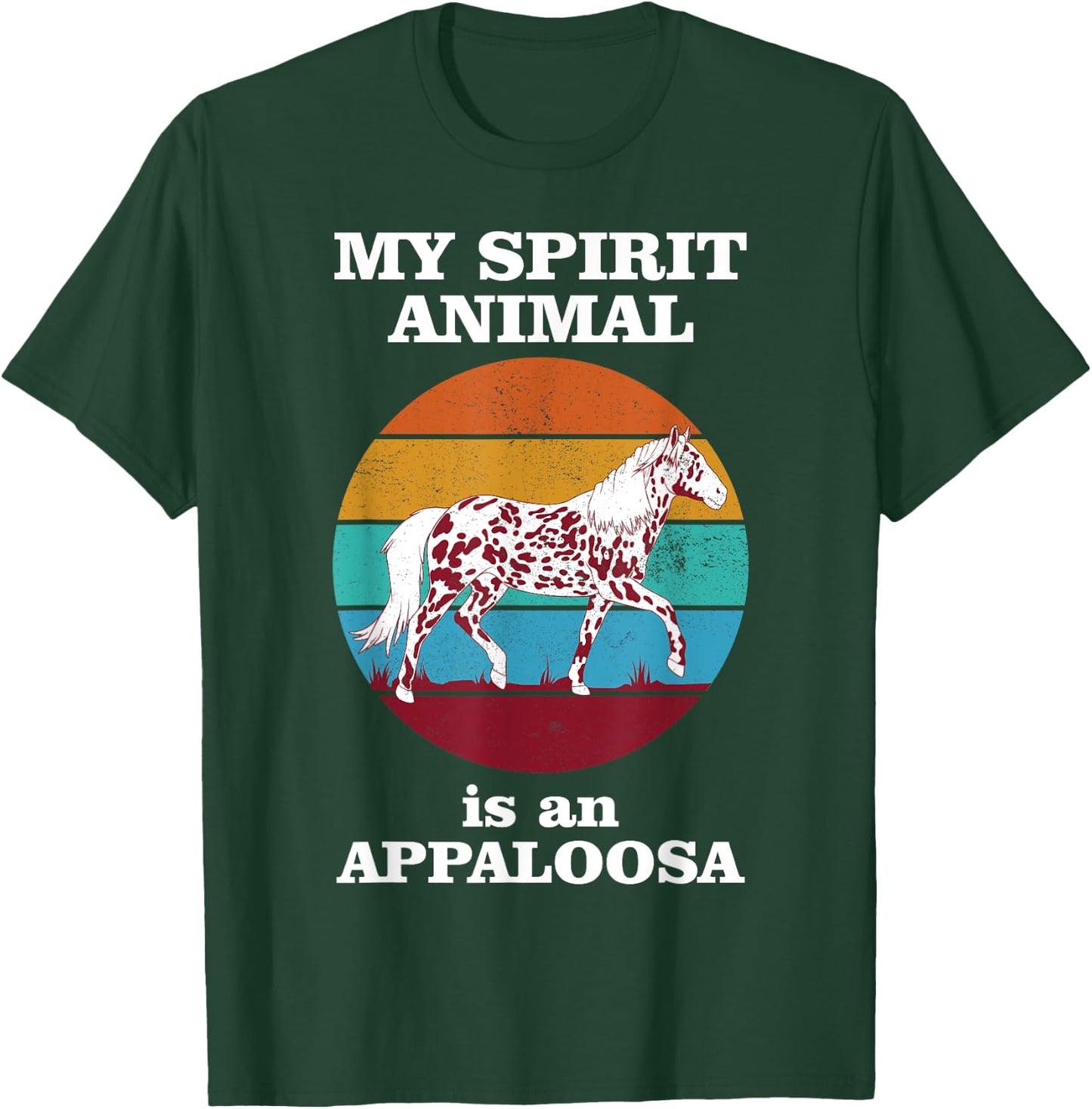 My Spirit Animal Is An Appaloosa Funny Horse T-Shirt - T-Shirt | Forest