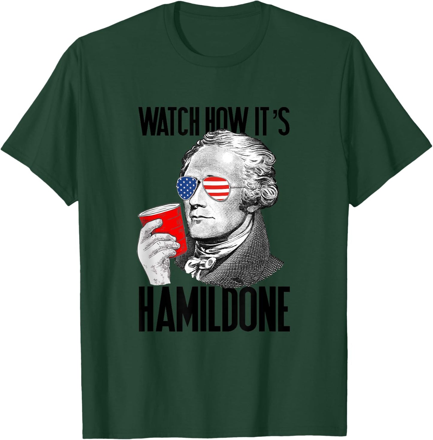 Watch How It's Hamildone Alexander Hamilton Drinking Party T-Shirt - T-Shirt | Forest