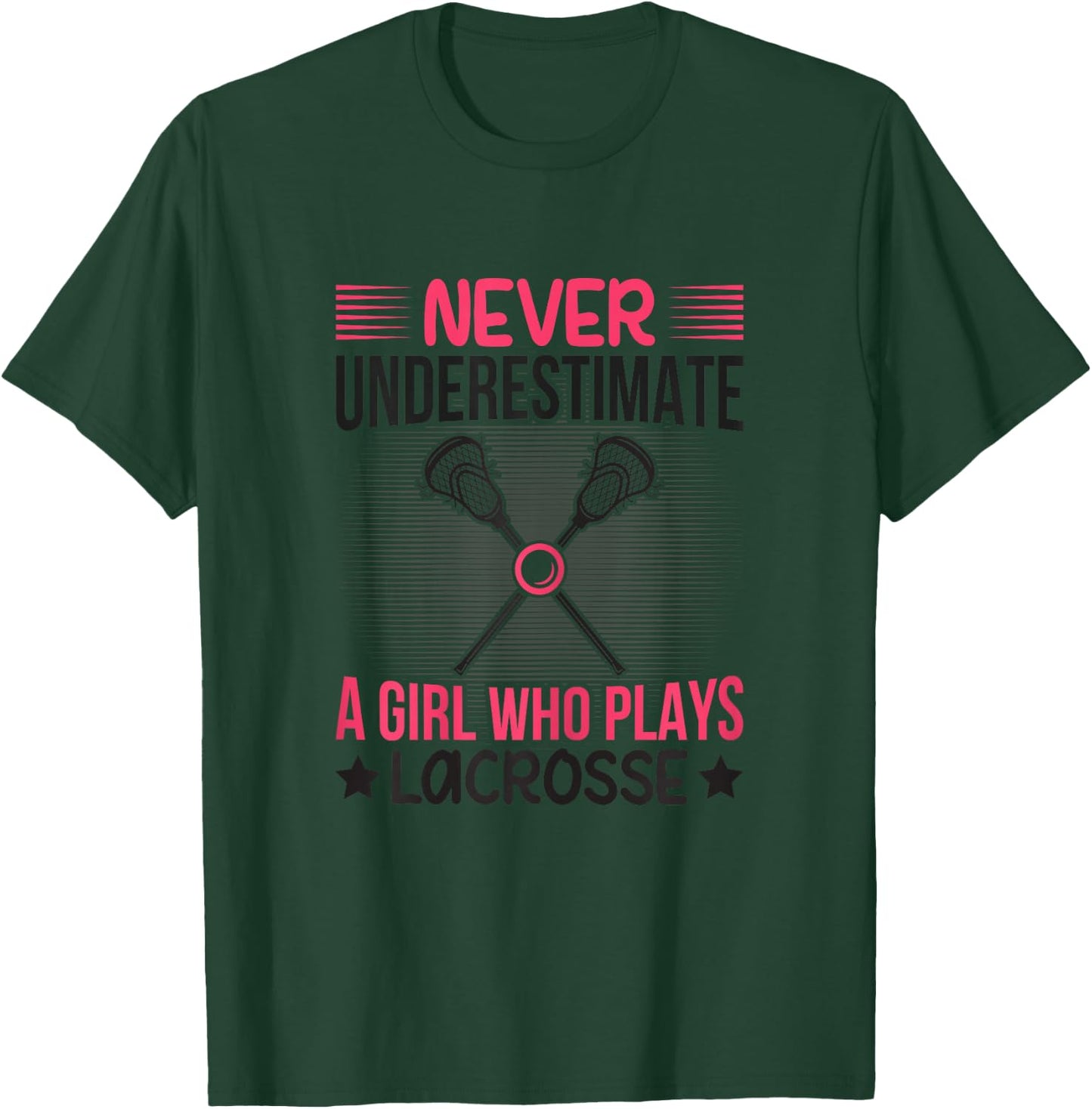 Never Underestimate A Girl Who Plays Lacrosse Funny Lacrosse T-Shirt - T-Shirt | Forest