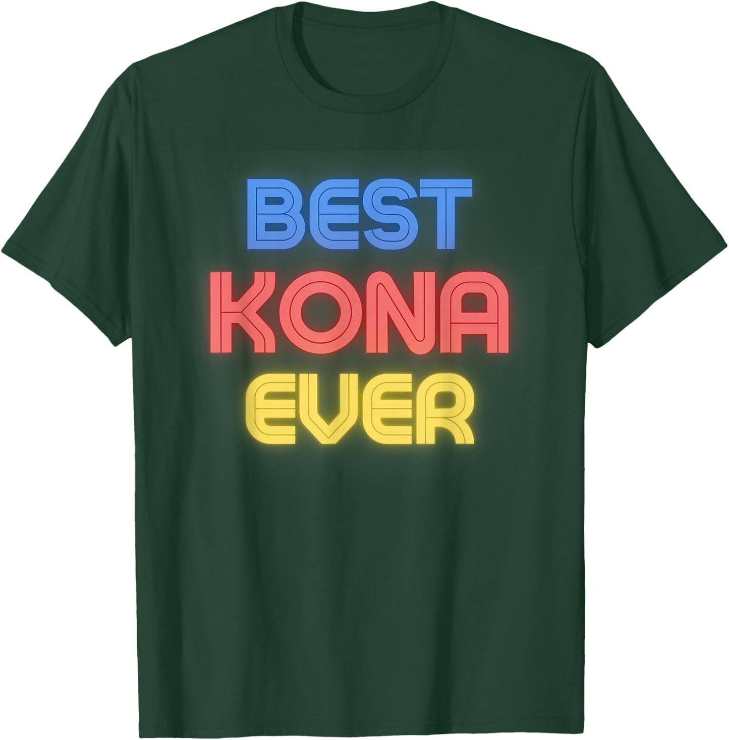 Best Kona Ever - Funny Kona Name Kona T-Shirt - T-Shirt | Forest