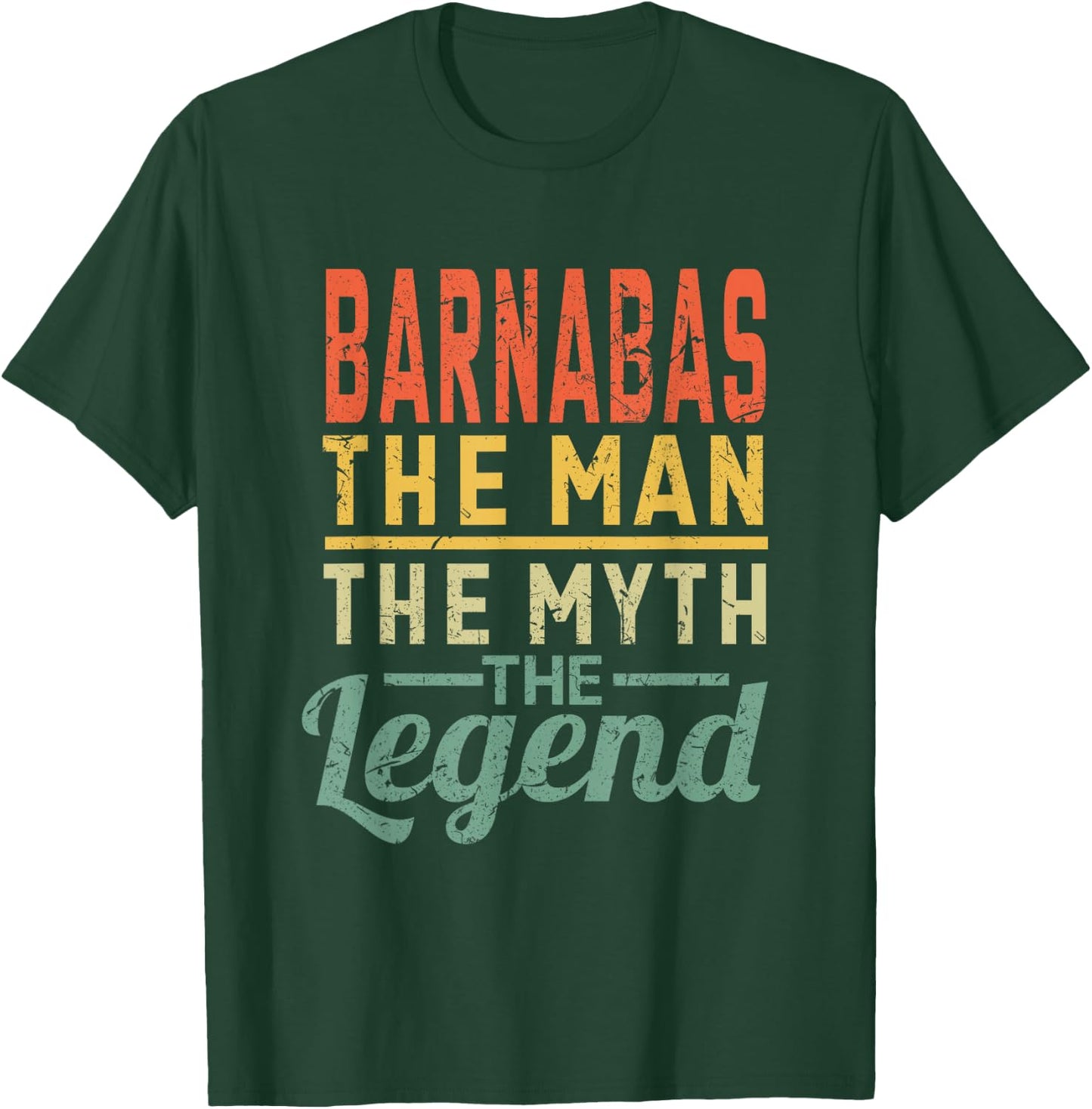Barnabas The Man of Myth The Legend Name Barnabas T-Shirt - T-Shirt | Forest