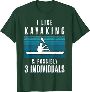Humorous Kayaking Quote Funny Kayak Saying For Kayakers T-Shirt - T-Shirt | Forest