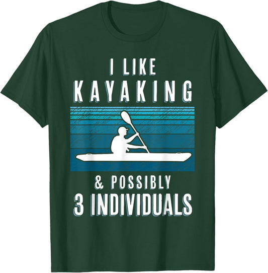 Humorous Kayaking Quote Funny Kayak Saying For Kayakers T-Shirt - T-Shirt | Forest