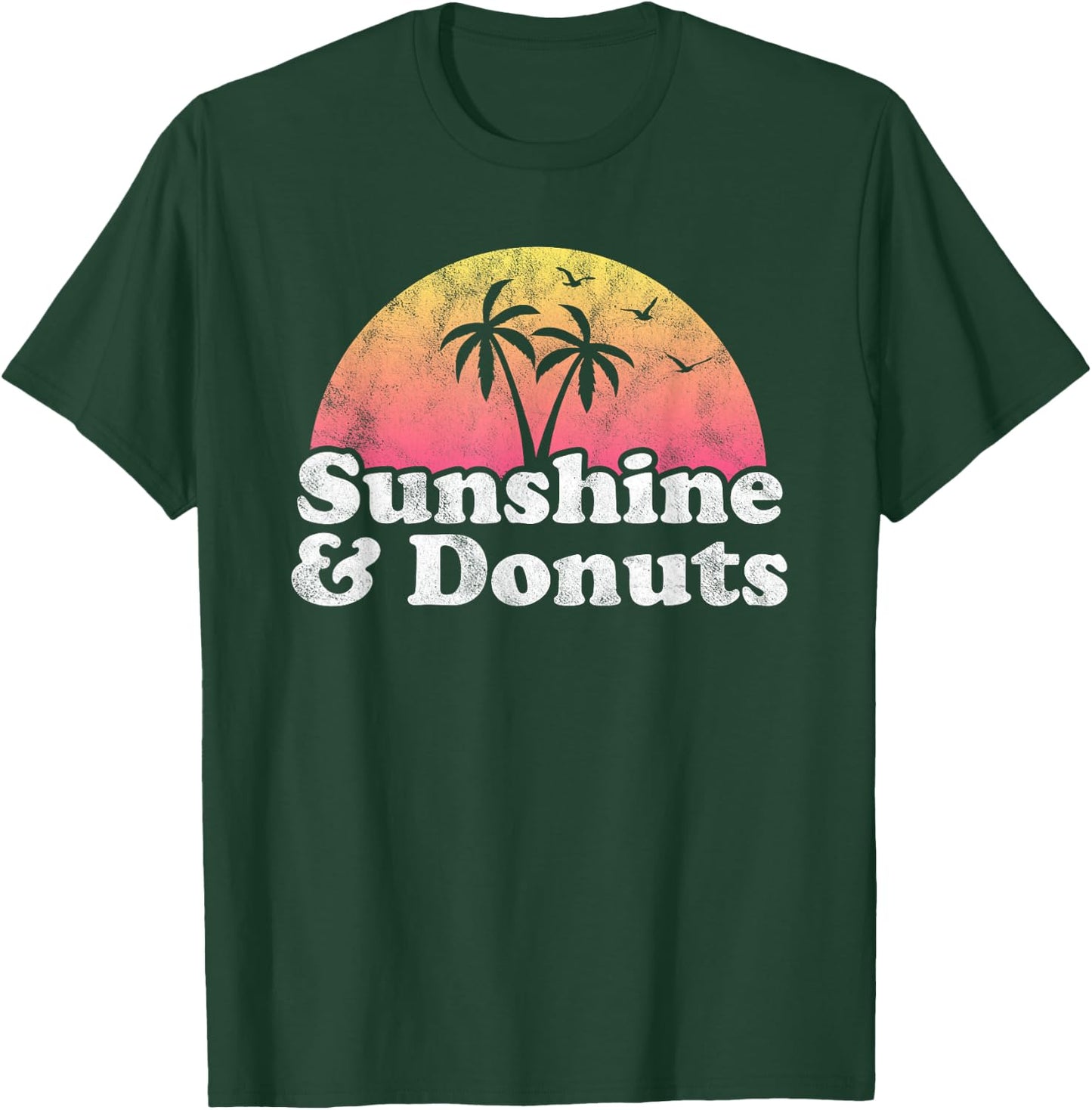 Donut Gift - Sunshine and Donuts T-Shirt - T-Shirt | Forest