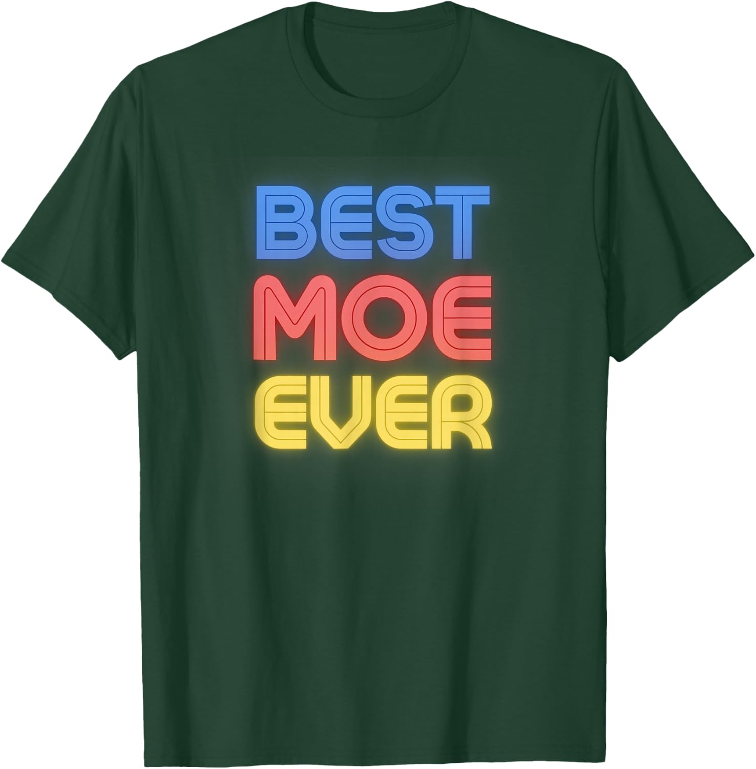 Best Moe Ever - Funny Moe Name Moe T-Shirt - T-Shirt | Forest