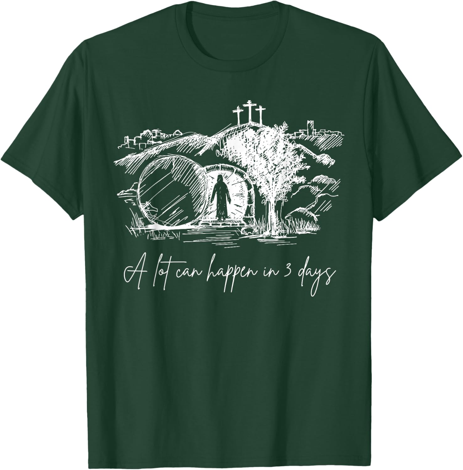 A Lot Can Happen In 3 Days Easter Jesus Christ Good Friday T-Shirt - T-Shirt | Forest