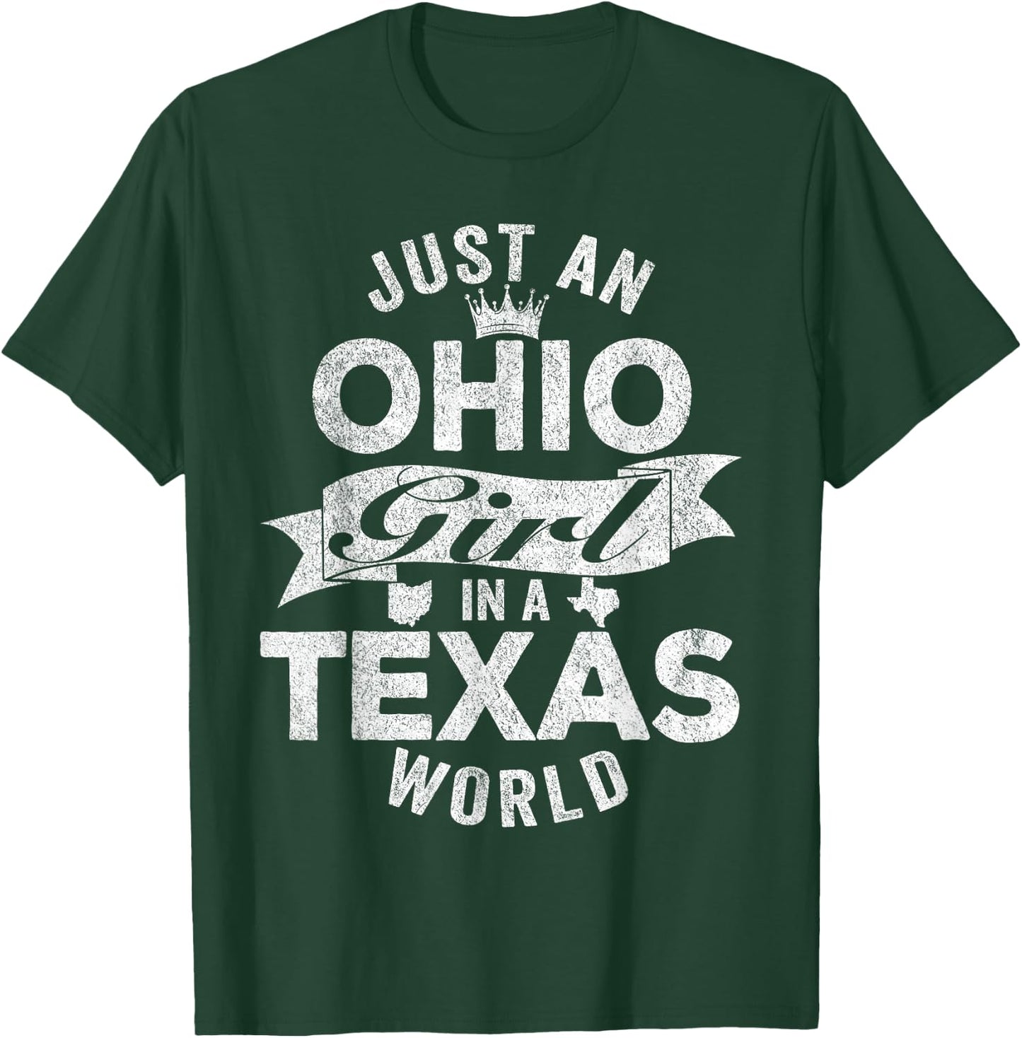 Just An Ohio Girl In A Texas World T-Shirt - T-Shirt | Forest