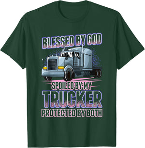 Blessed by God Spoiled by my Trucker Funny Trucker Wife T-Shirt - T-Shirt | Forest