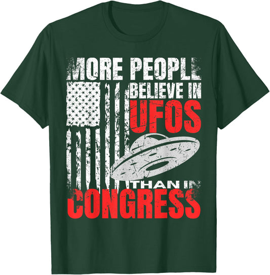 More People Believe in UFOS Than in Congress Funny American T-Shirt - T-Shirt | Forest
