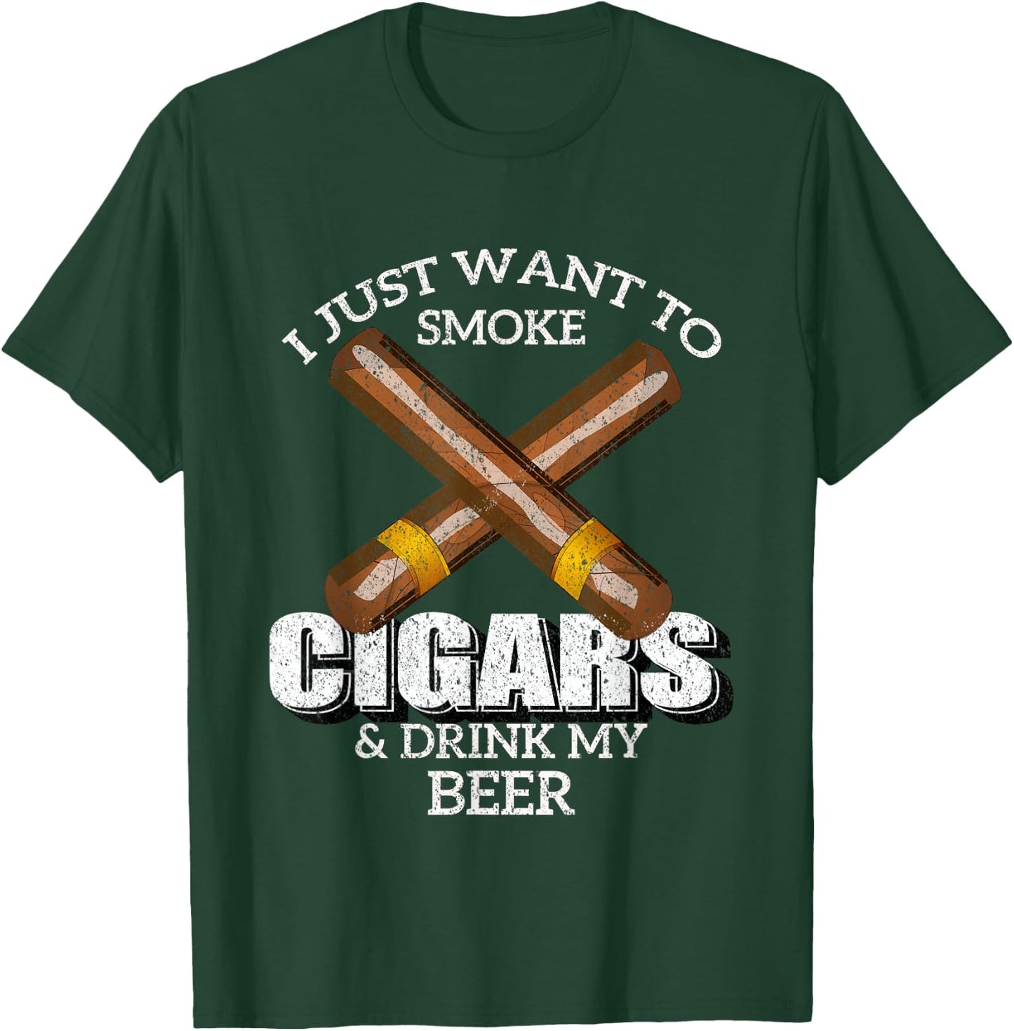 I Just Want To Smoke Cigars and Drink My Beer Bar T-Shirt - T-Shirt | Forest