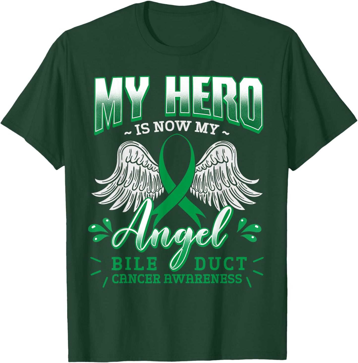 My Hero Is Now My Angel Bile Duct Cancer Awareness Warrior T-Shirt - T-Shirt | Forest