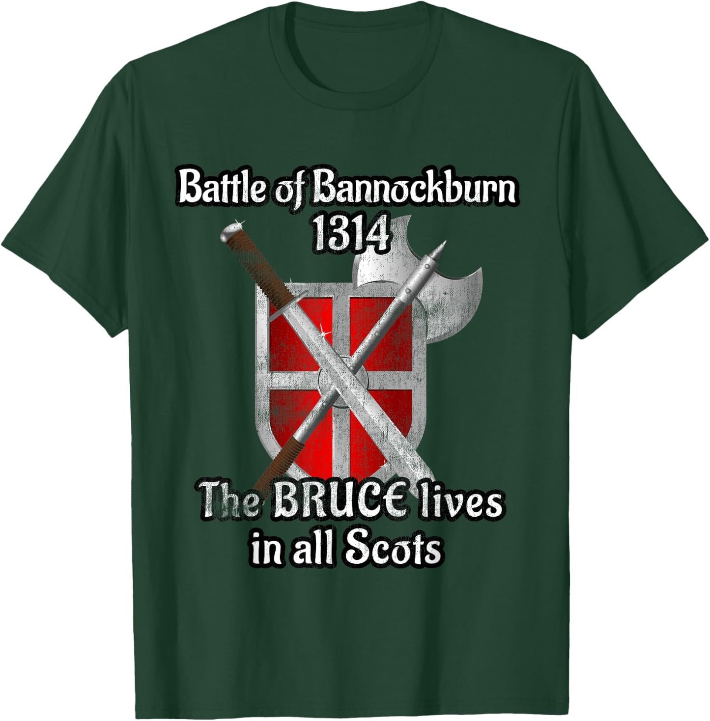 Battle Bannockburn 1314 King Bruce Sword Shield Scotland T-Shirt - T-Shirt | Forest