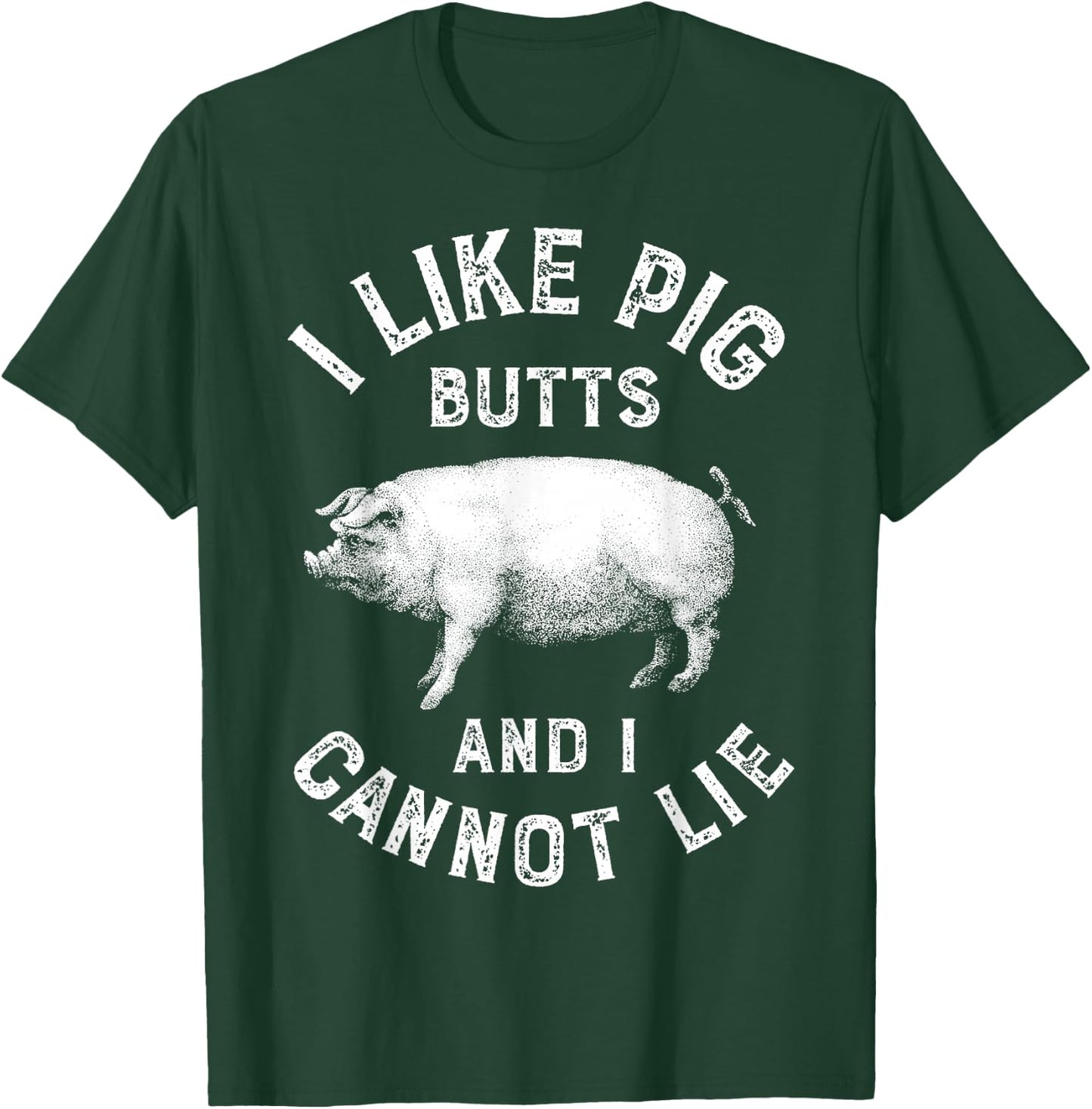 I Like Pig Butts Funny Men Women Pork BBQ Barbecue Chef Pun T-Shirt - T-Shirt | Forest