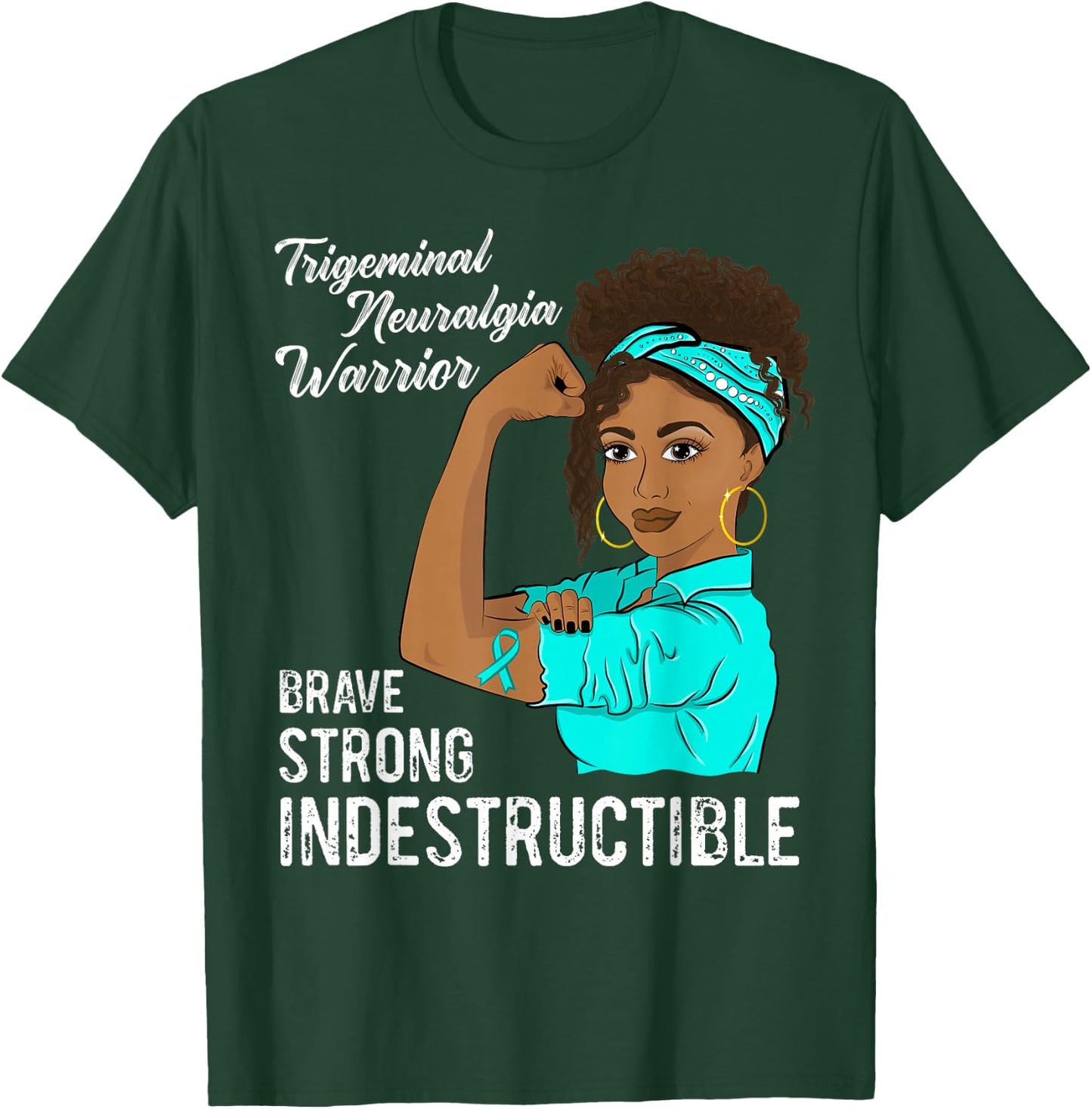Trigeminal Neuralgia Warrior Indestructible Awareness T-Shirt - T-Shirt | Forest