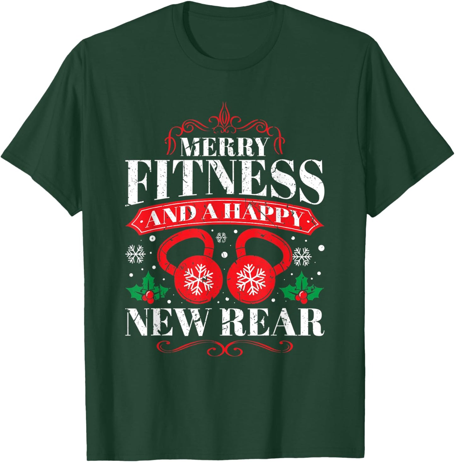 Merry Fitness And A Happy New Rear Funny Workout Lover T-Shirt - T-Shirt | Forest