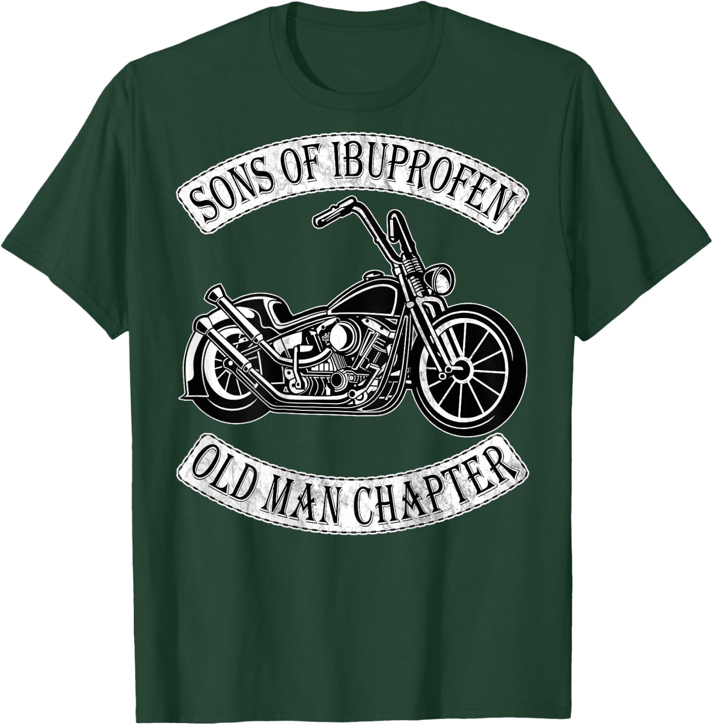 Sons of Ibuprofen Old Man Chapter: Funny Older Biker Gift T-Shirt - T-Shirt | Forest