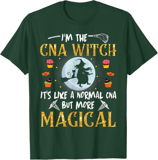 I'm The CNA Nurse Witch It's Like A Normal But More Magical T-Shirt - T-Shirt | Forest