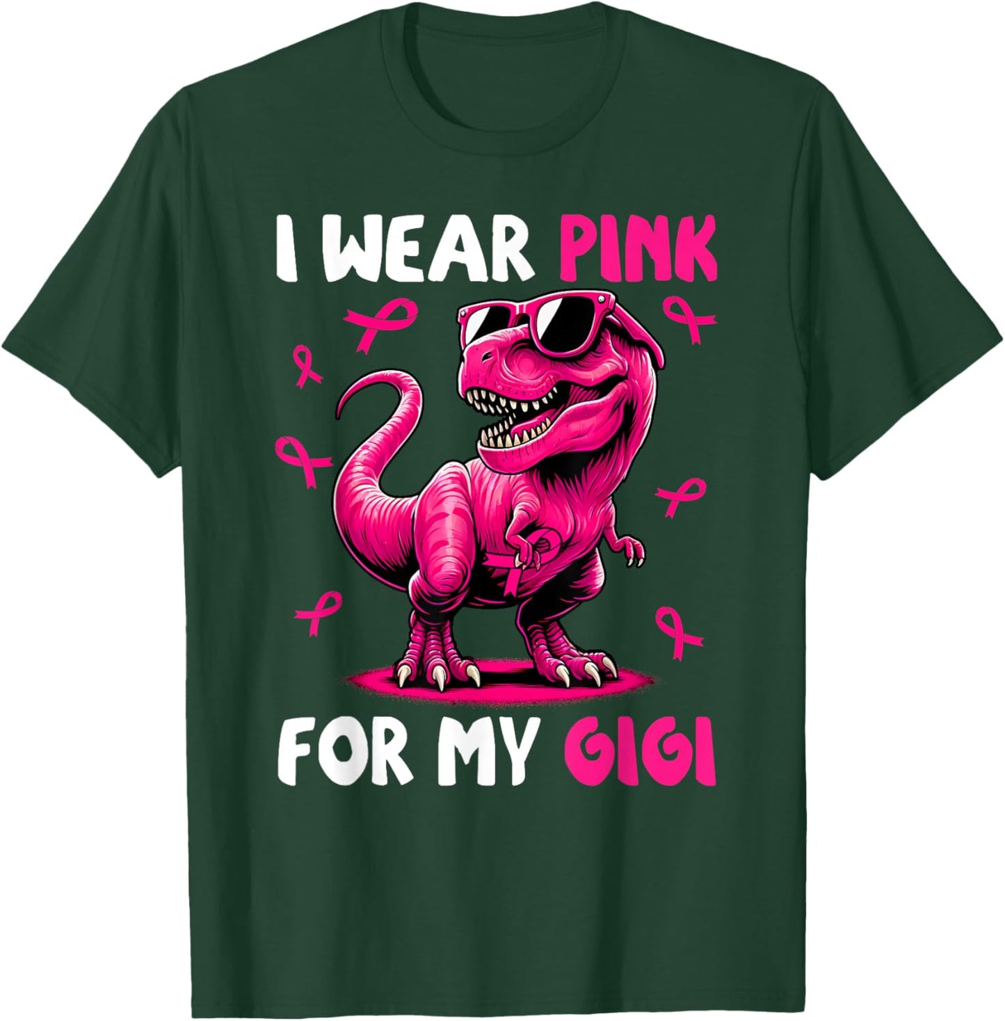 I Wear Pink For My Gigi T-rex Dinosaur Breast Cancer T-Shirt - T-Shirt | Forest