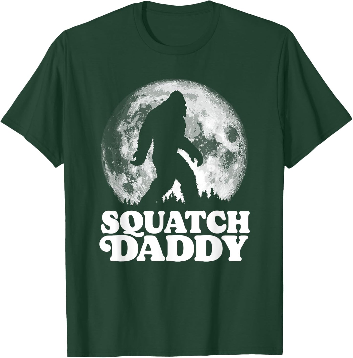 Squatch Daddy! Funny Bigfoot at Night Moon Graphic T-Shirt - T-Shirt | Forest