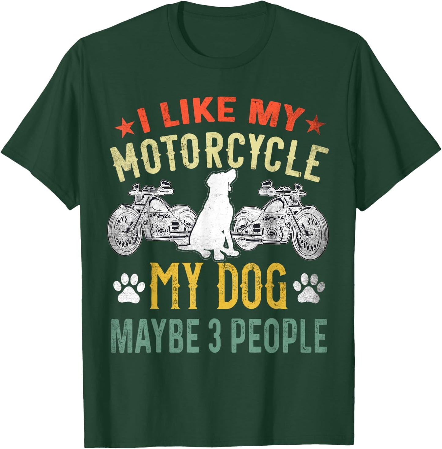 I Like My Motorcycle My Dog and Maybe 3 People Biker Puppy Women T-Shirt - T-Shirt | Forest