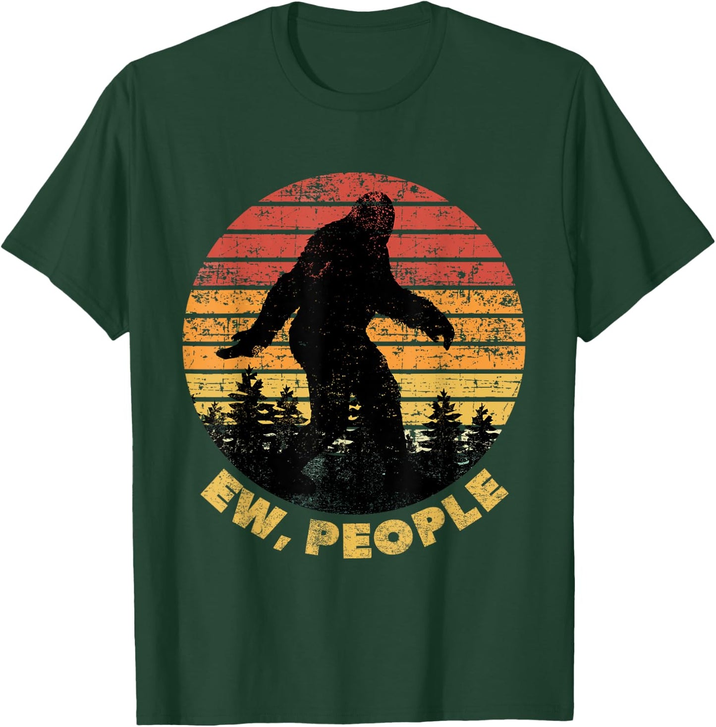 Ew People Bigfoot Funny Sasquatch Yeti Saying Retro T-Shirt - T-Shirt | Forest