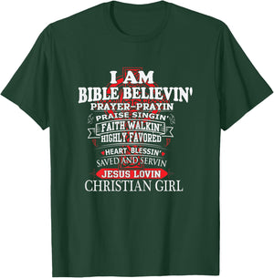 I Am Bible Believin' Prayer Prayin Praise Singin' Christian T-Shirt - T-Shirt | Forest