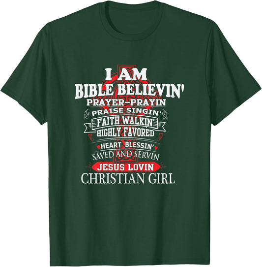 I Am Bible Believin' Prayer Prayin Praise Singin' Christian T-Shirt - T-Shirt | Forest
