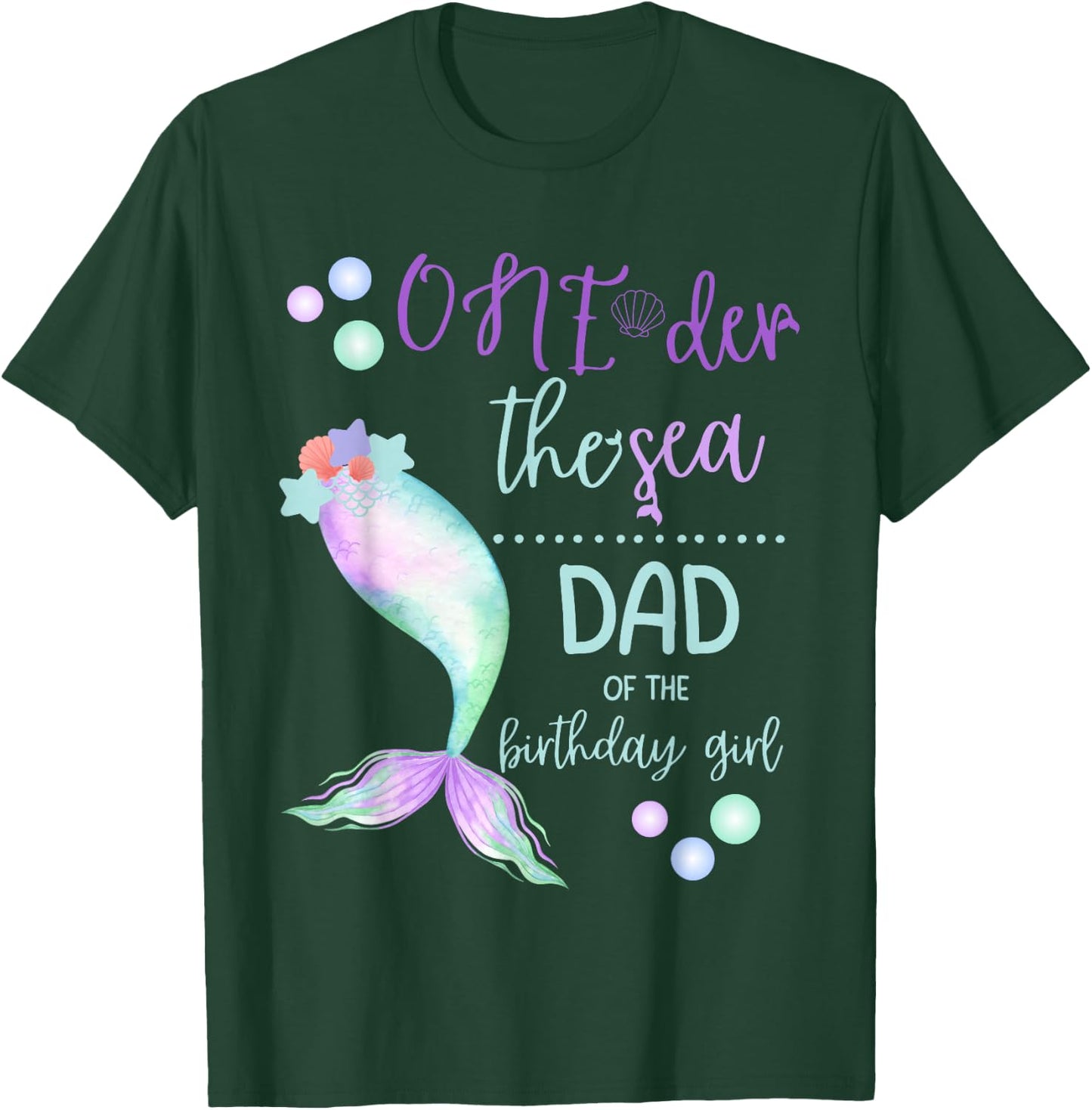 Dad 1st Birthday Mermaid Oneder The Sea Family Matching T-Shirt - T-Shirt | Forest