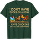 I Don't Have Ducks Or A Row I Have Chickens Are Everywhere T-Shirt - T-Shirt | Forest