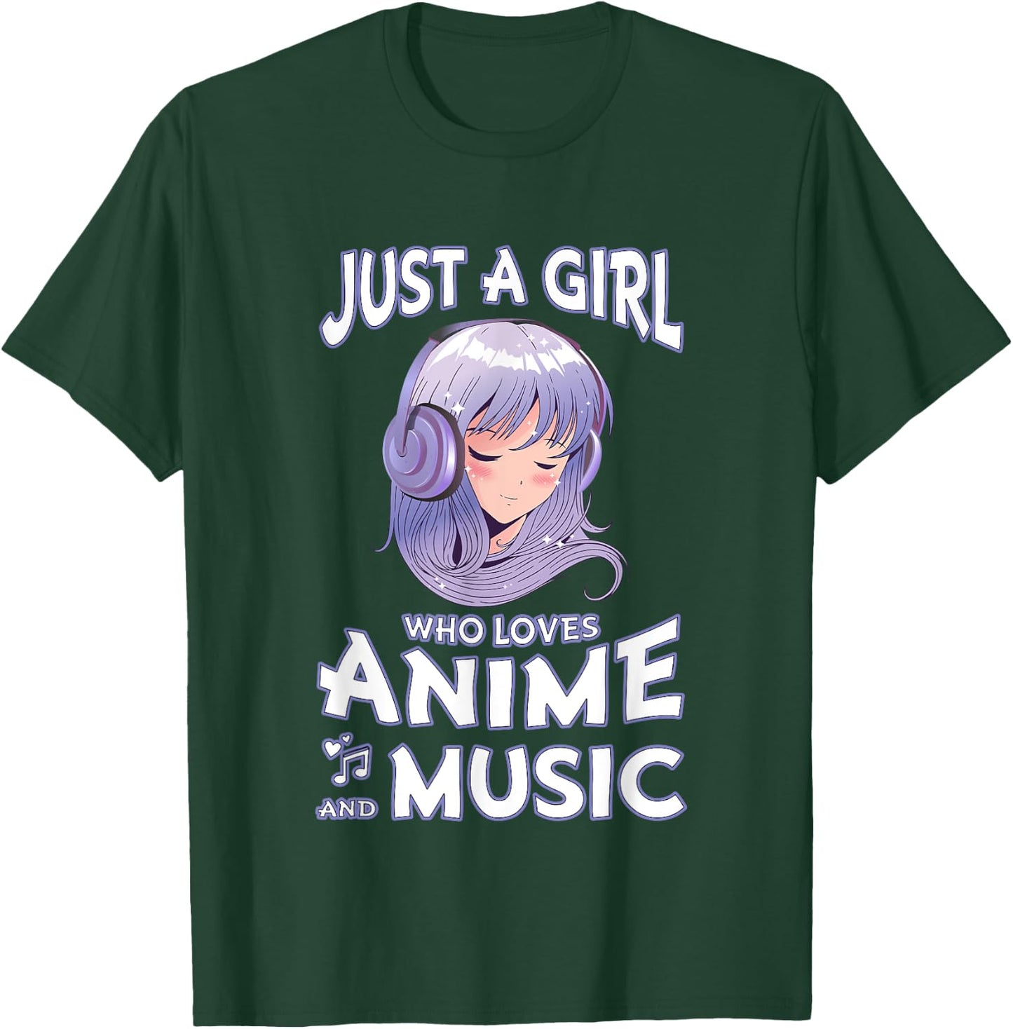 Just A Girl Who Loves Anime and Music Teen Girls Anime Merch T-Shirt - T-Shirt | Forest