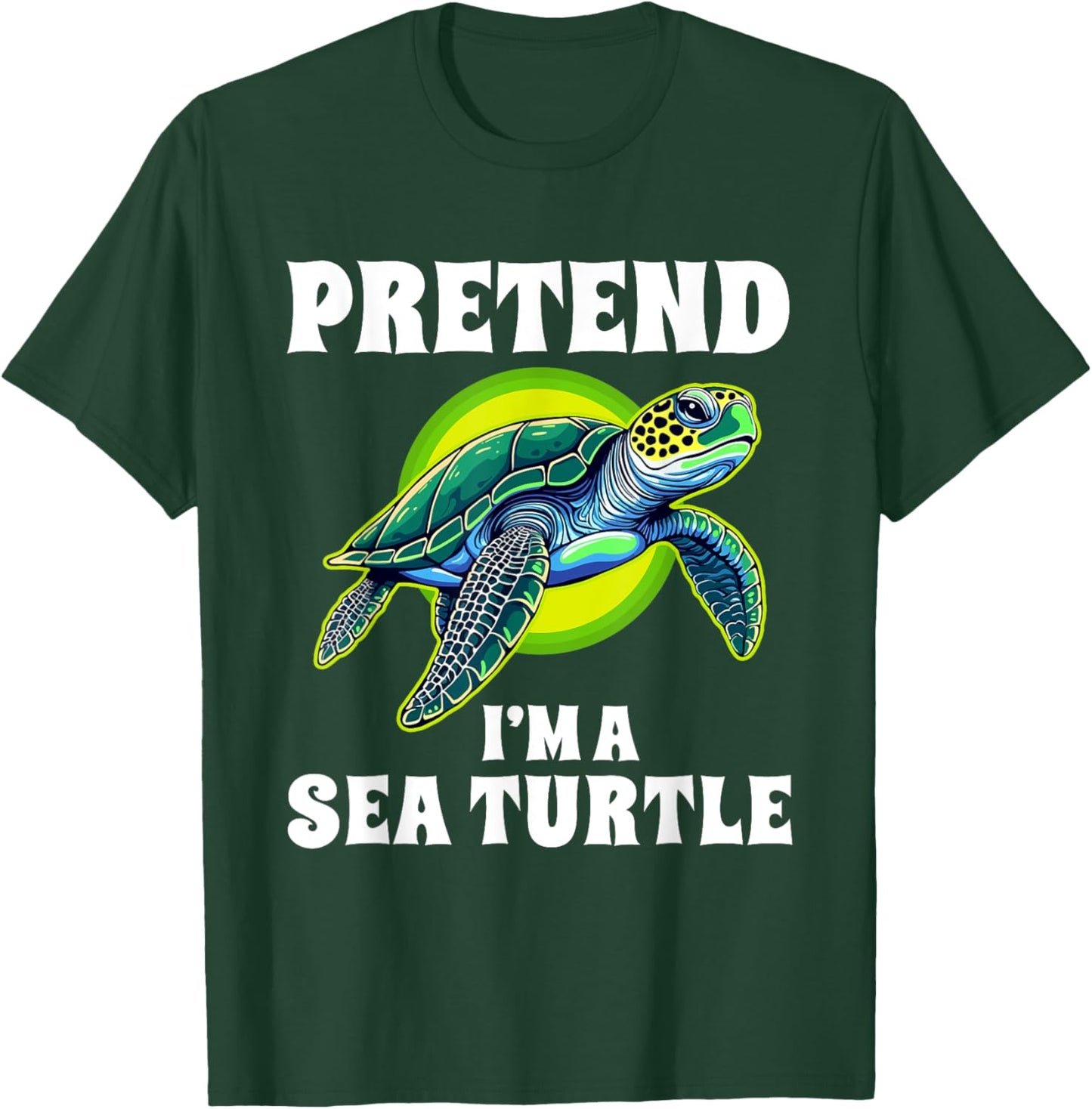 Pretend I'm A Sea Turtle Halloween Costume T-Shirt - T-Shirt | Forest