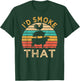 Funny BBQ I'd Smoke That Barbeque Retro Grilling T-Shirt - T-Shirt | Forest