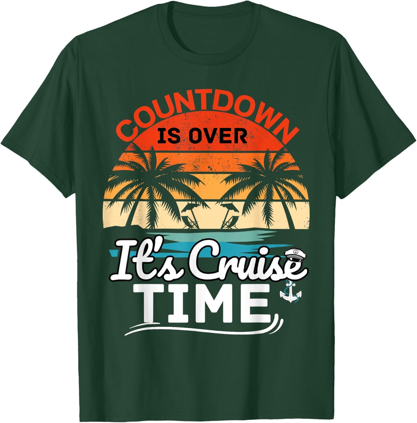 Countdown Is Over It's Cruise Time Men Women Cruise Ship T-Shirt - T-Shirt | Forest
