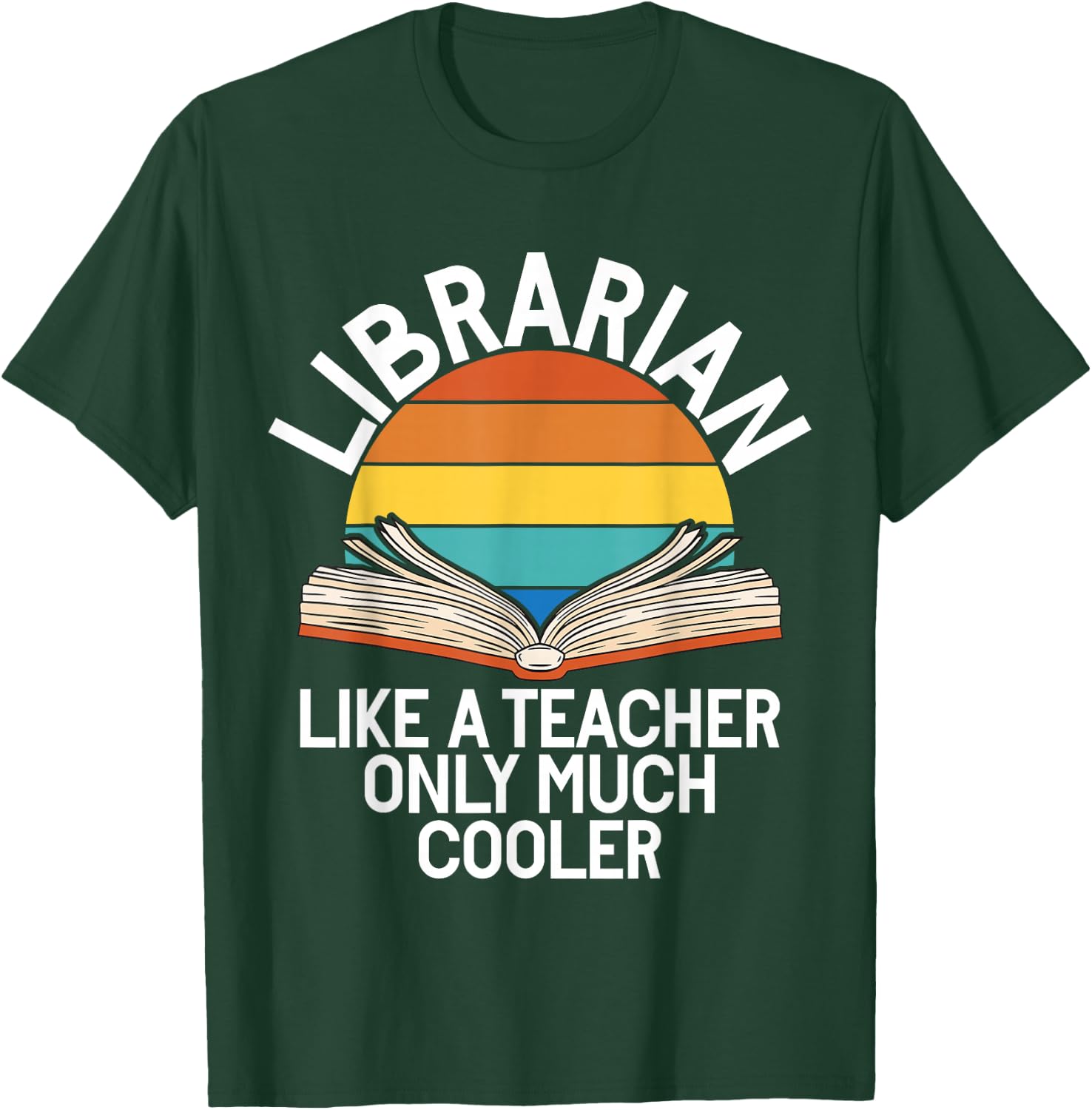 Librarian Like A Teacher Only Much Cooler Bibliography Books T-Shirt - T-Shirt | Forest