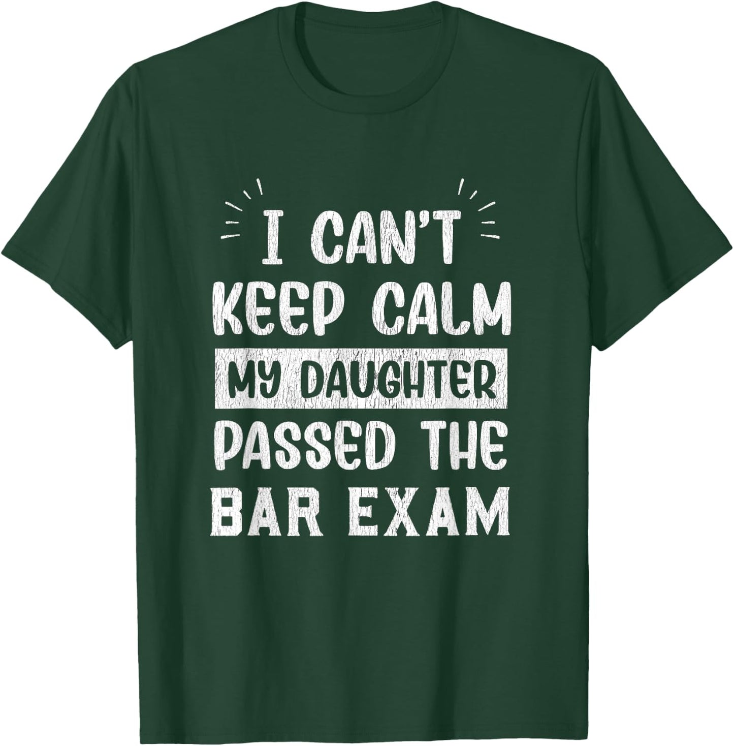 I Can't Keep Calm Bar Exam Passer T-Shirt - T-Shirt | Forest