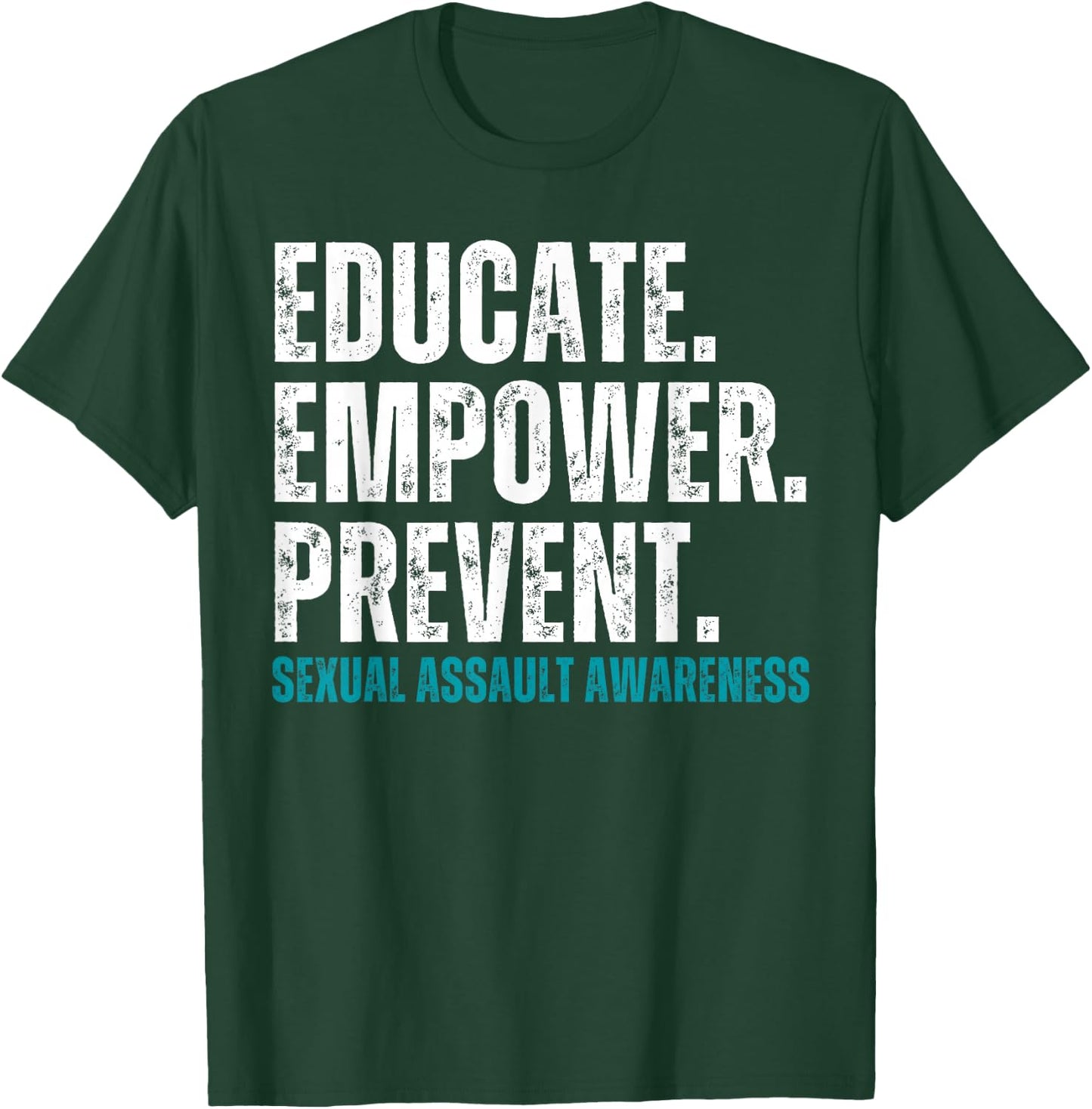 Educate Empower Prevent Sexual Assault Awareness Prevention T-Shirt - T-Shirt | Forest