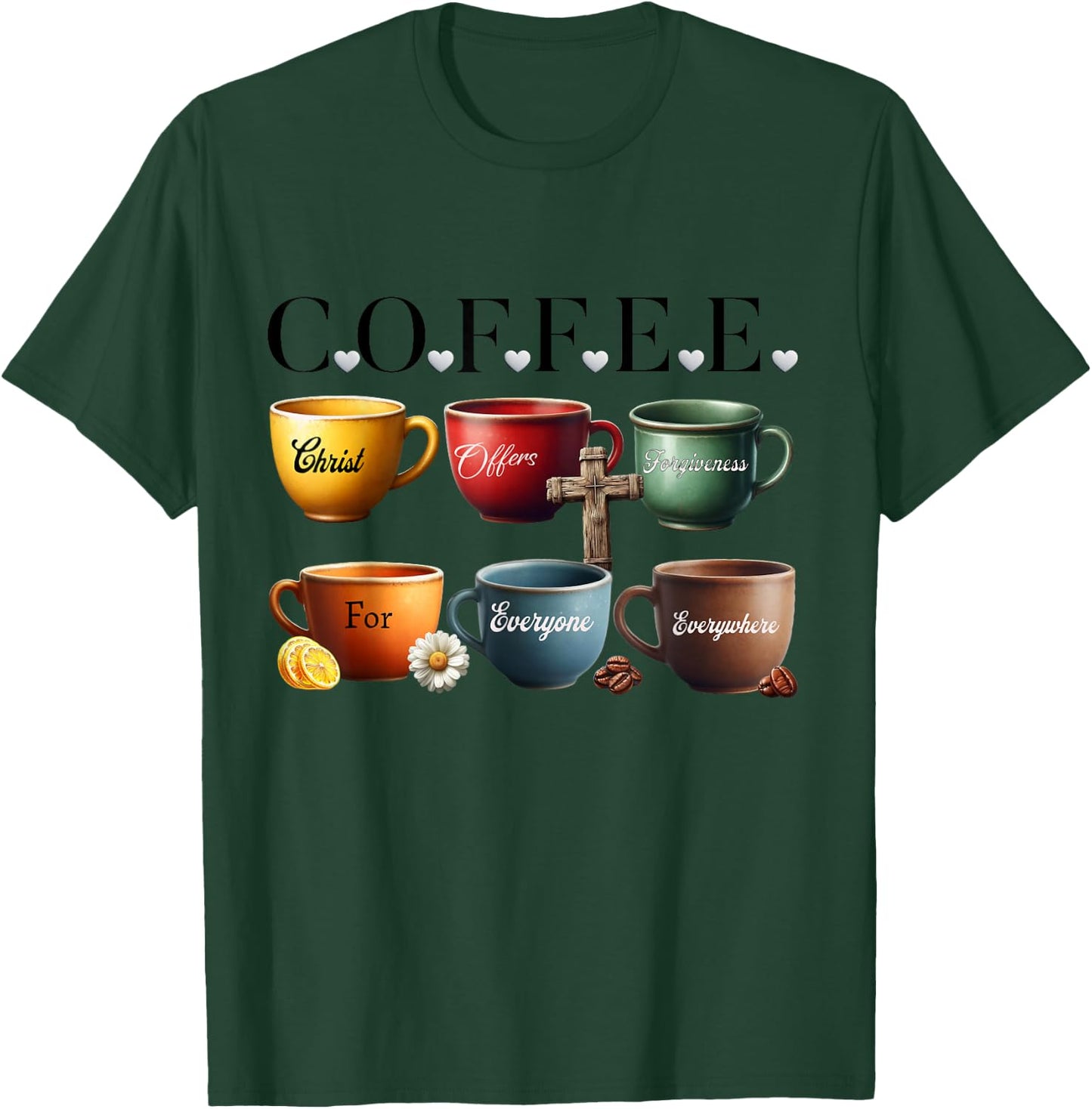 Coffee Christ Offers Forgiveness For Everyone Everywhere T-Shirt - T-Shirt | Forest