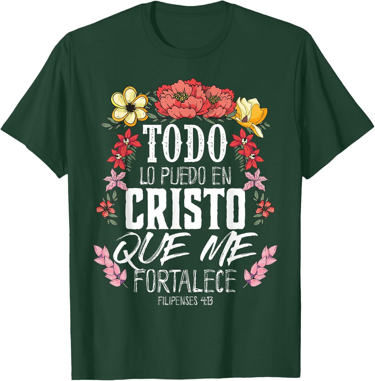 Philippians 4:13 Spanish Christian Bible Verse Jesus Christ T-Shirt - T-Shirt | Forest