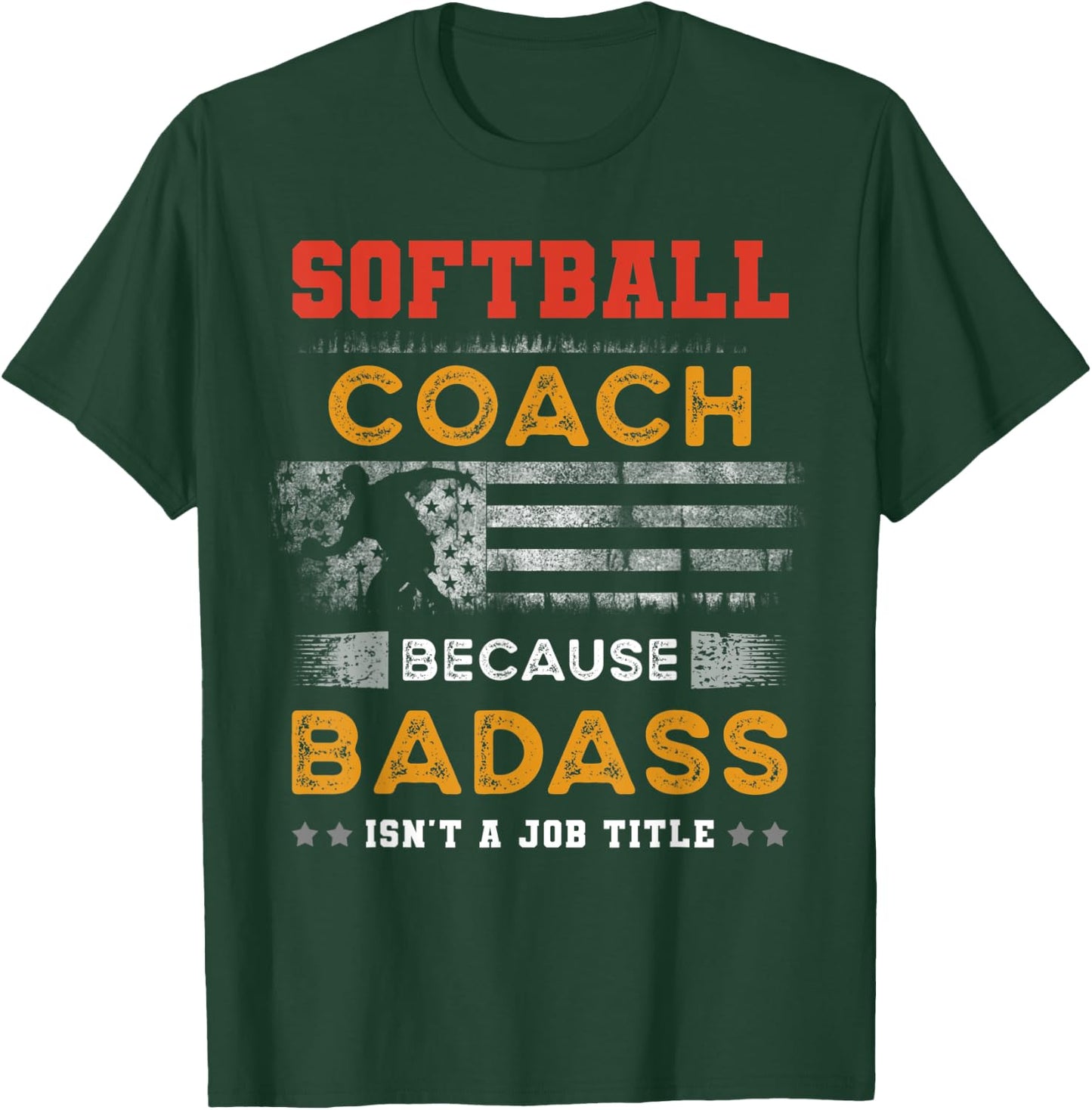 Funny Softball Coach Gift , Badass Softball Coach T-Shirt - T-Shirt | Forest
