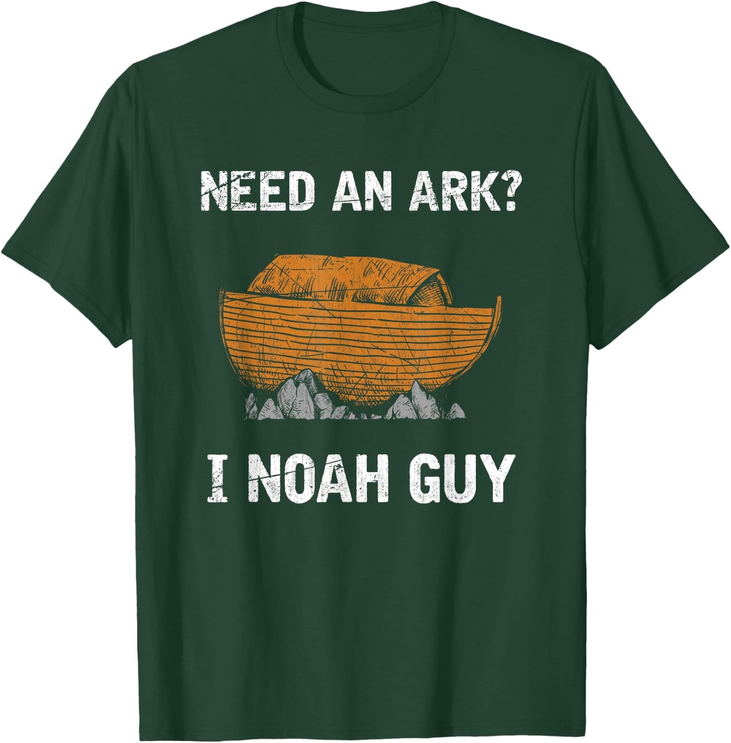 Need An Ark I Noah Guy Funny Bible Gift Prayer T-Shirt - T-Shirt | Forest