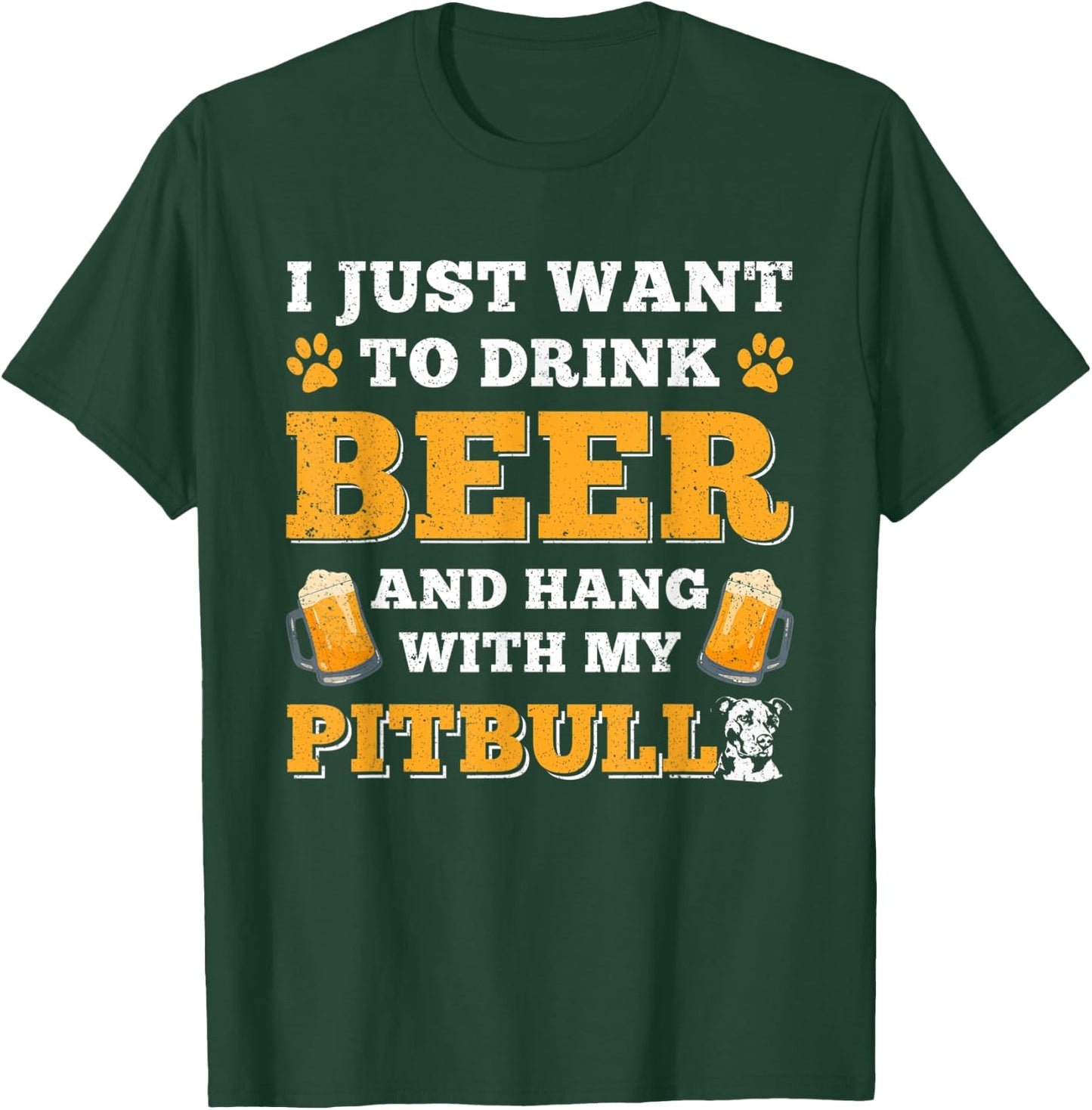 I Just Want to Drink Beer And Hang With My Pitbull Dog Women T-Shirt - T-Shirt | Forest