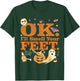 OK I'll Smell Your Feet Trick Or Treat Halloween T-Shirt - T-Shirt | Forest