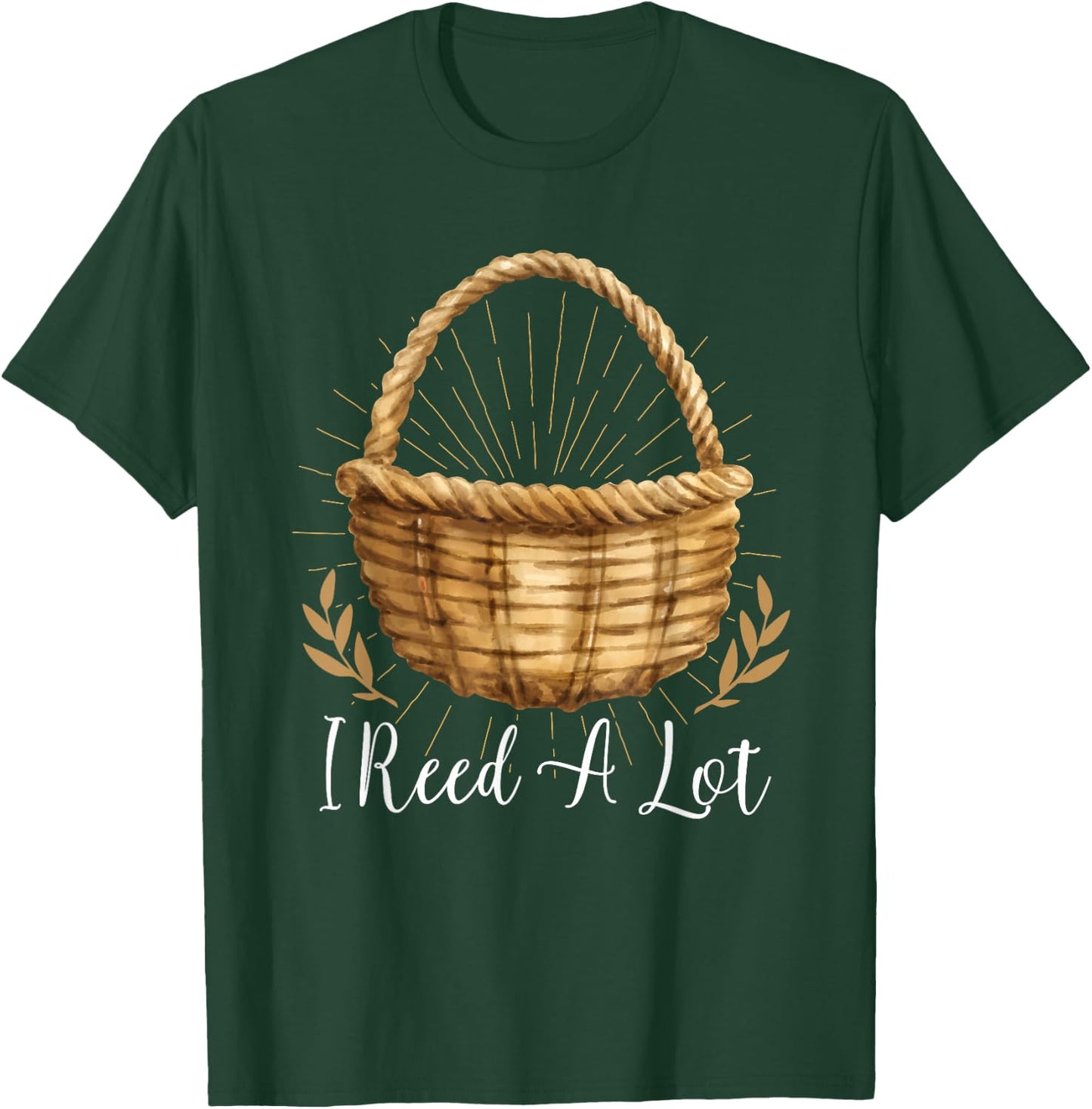 I Reed A Lot - Floral Basket Basket Weaving T-Shirt - T-Shirt | Forest