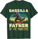Dadzilla Father of the Monsters T-Shirt - T-Shirt | Forest
