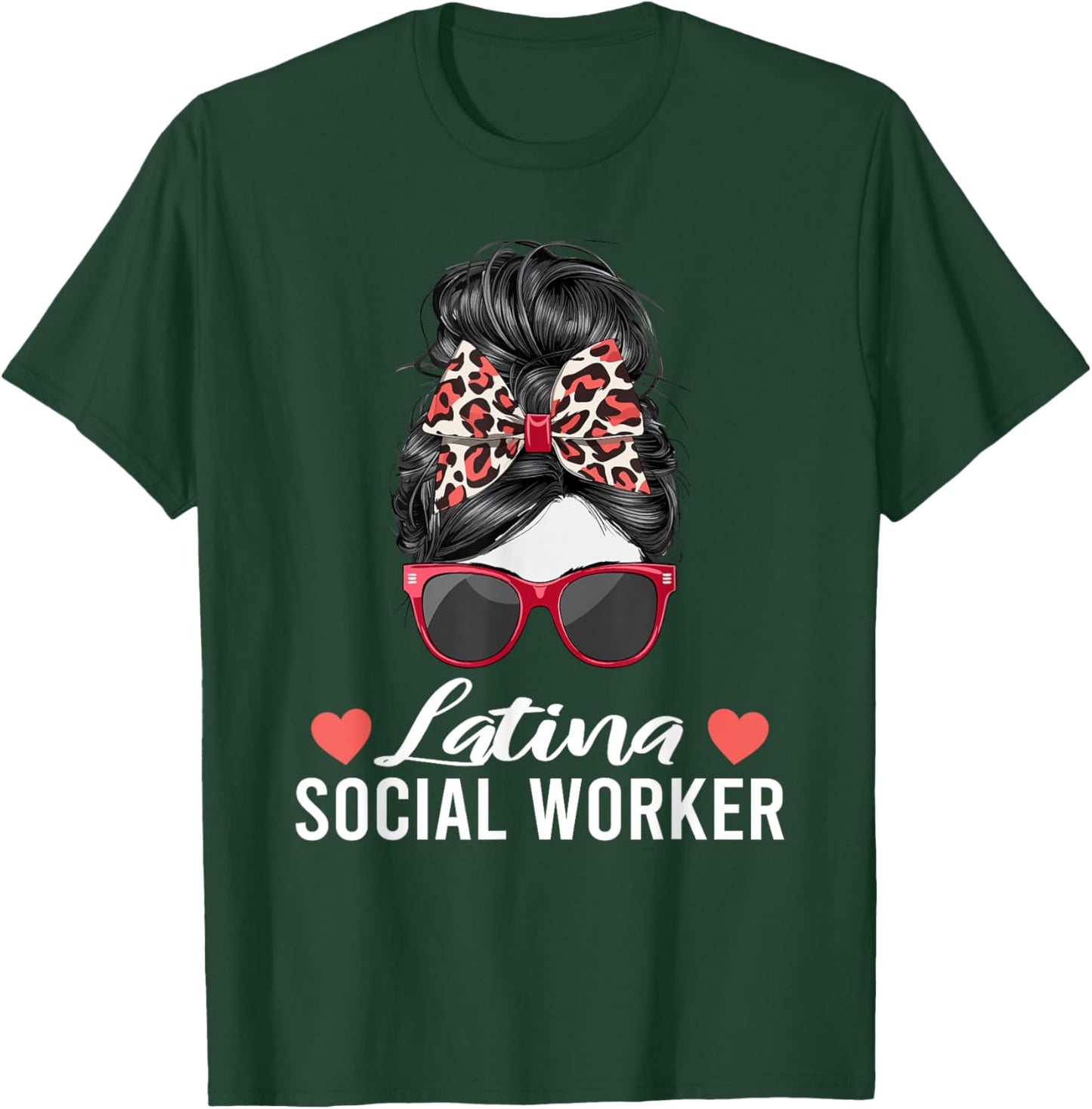Latina Social Worker Messy Bun Hispanic Latin American Women T-Shirt - T-Shirt | Forest