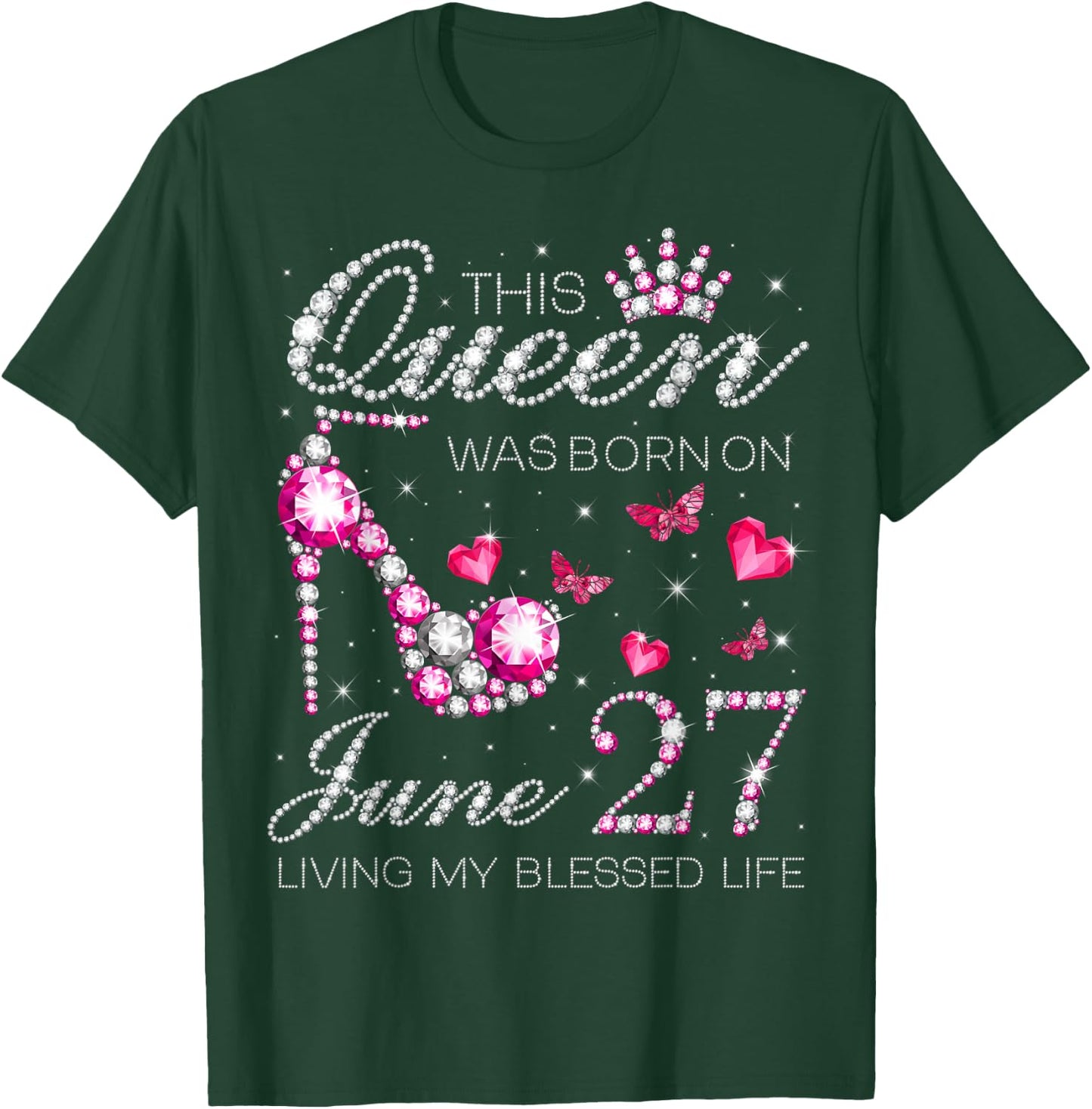 This Queen Was Born on June 27 Living My Blessed Life T-Shirt - T-Shirt | Forest