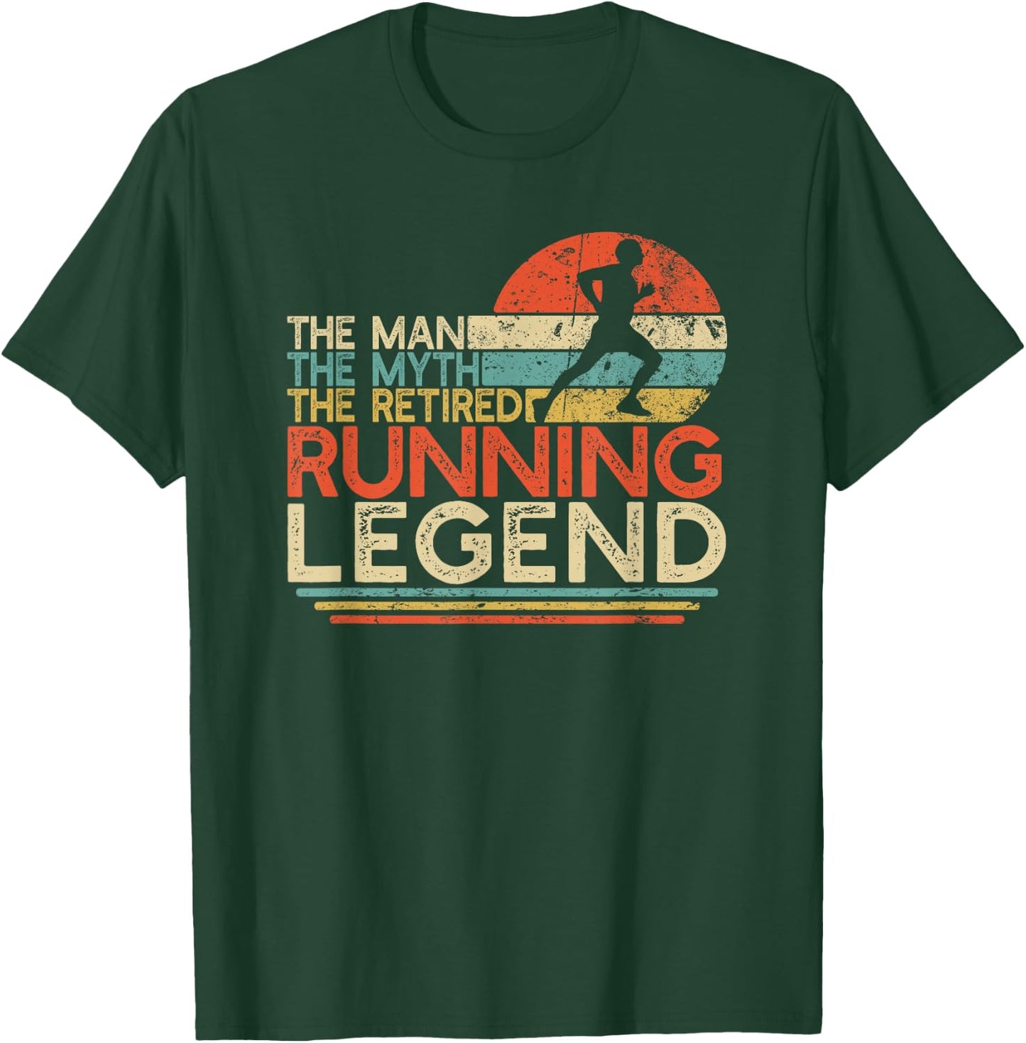 Funny Runner Retirement Gift Man Myth Retired Running Legend T-Shirt - T-Shirt | Forest