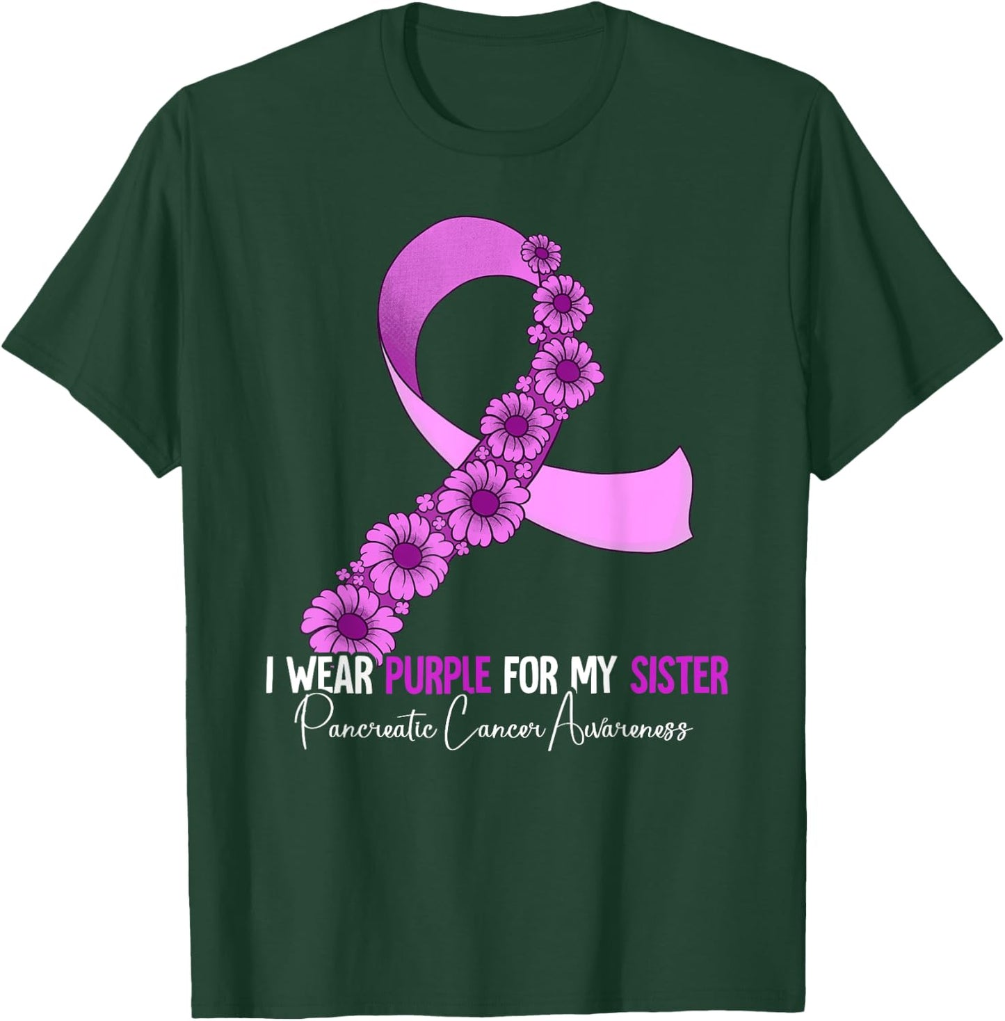 I Wear Purple For My Sister Pancreatic Cancer Awareness T-Shirt - T-Shirt | Forest