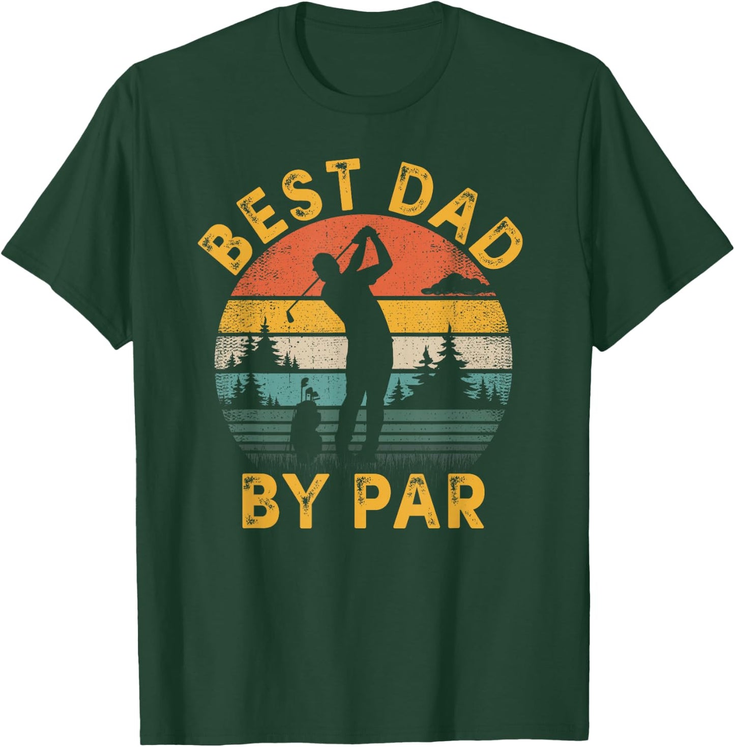 Best Dad By Par Golfing Father's Day Golf Lover T-Shirt - T-Shirt | Forest